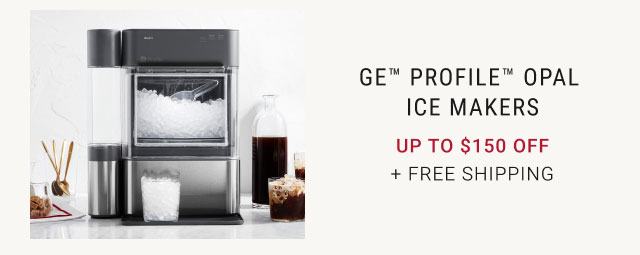 GE™ Profile™ Opal Ice Makers Up to $150 Off + free Shipping