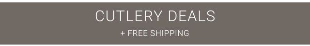 Cutlery deals + free shipping