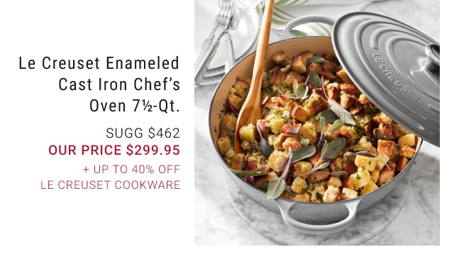 Le Creuset Enameled Cast Iron Chef's Oven 7½-qt. - $299.95 + Up to 40% Off Le Creuset Cookware