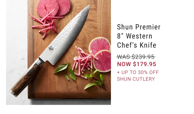 Shun Premier 8" Western Chef’s Knife - NOW $179.95 + Up to 30% Off Shun Cutlery