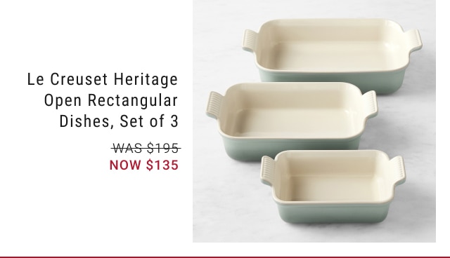 Le Creuset Heritage Open Rectangular Dishes, Set of 3 - NOW $135