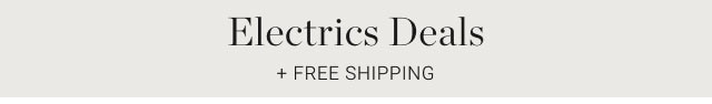 Electrics Deals + free shipping