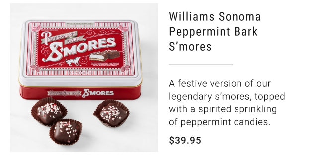 Williams Sonoma Peppermint Bark S’mores $39.95