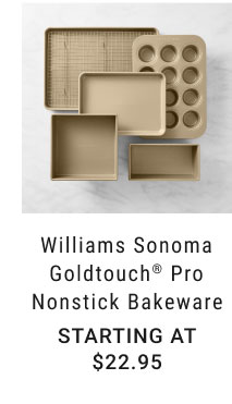 Williams Sonoma Goldtouch® Pro Nonstick Bakeware Starting at $22.95