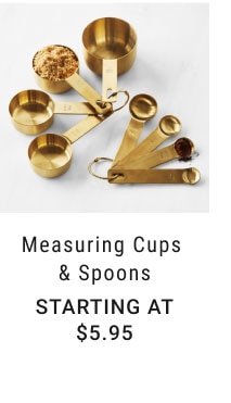 Measuring Cups & Spoons Starting at $5.95