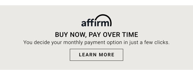 affirm - Buy Now, Pay Over Time - Learn more