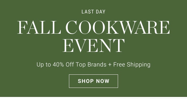 FALL Cookware Event - shop now