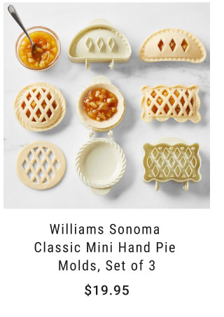 Williams Sonoma Classic Mini Hand Pie Molds, Set of 3 $19.95