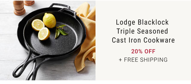 Lodge Blacklock Triple Seasoned Cast Iron Cookware 20% off + Free Shipping