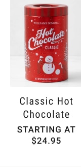 classic Hot Chocolate - Starting at $24.95