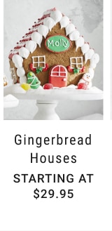 gingerbread houses - Starting at $29.95