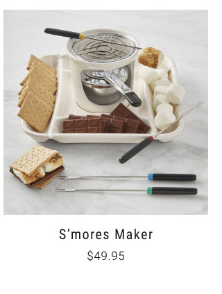 S’mores Maker $49.95