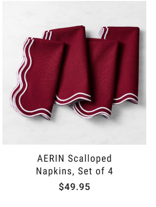 AERIN Scalloped Napkins, Set of 4 $49.95