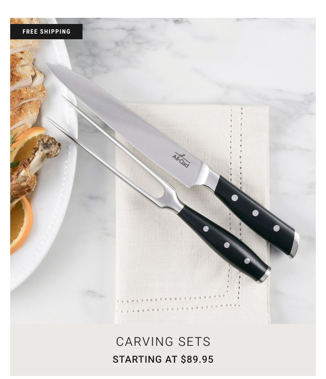 Carving Sets Starting at $89.95