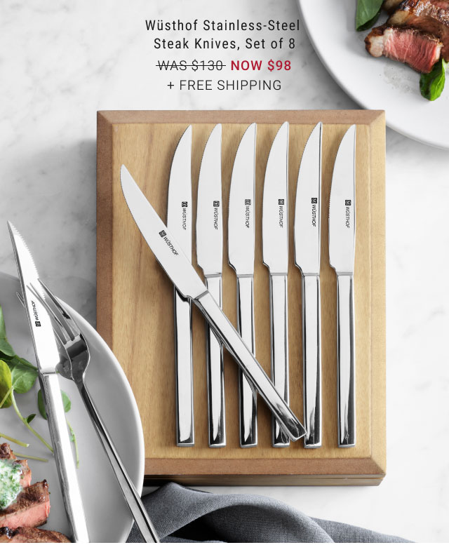 Wüsthof Stainless-Steel Steak Knives, Set of 8 NOW $98 + Free Shipping