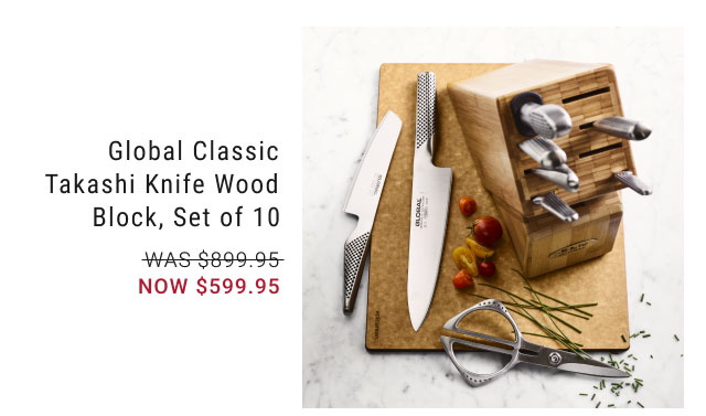 Global Classic Takashi Knife Wood Block, Set of 10 NOW $599.95