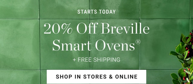 20% Off Breville Smart Ovens® shop in stores & online