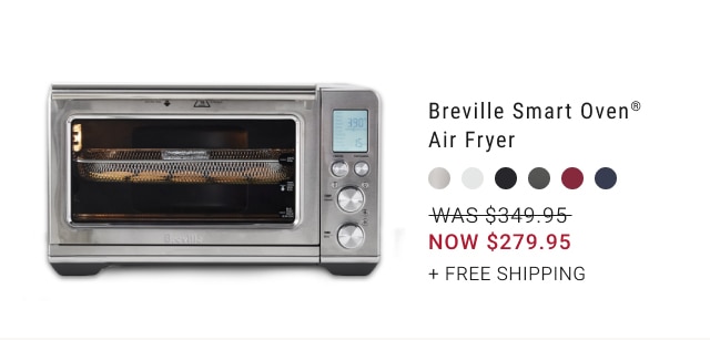 Breville Smart Oven® Air Fryer - NOW $279.95 + free shipping