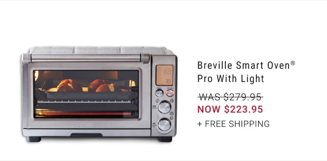 Breville Smart Oven® Pro with Light - NOW $223.95 + free shipping