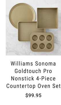 Williams Sonoma Goldtouch Pro Nonstick 4-Piece Countertop Oven Set - $99.95