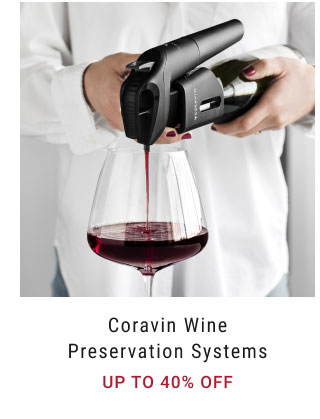 Coravin Wine Preservation Systems Up to 40% Off