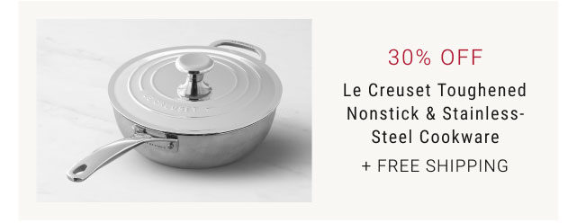 30% OFF Le Creuset Toughened Nonstick & Stainless-Steel Cookware + free shipping