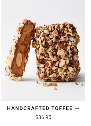 Handcrafted Toffee - $36.95