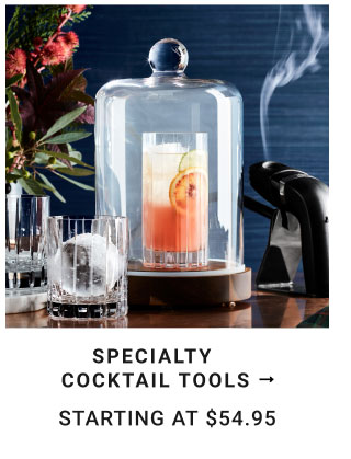 Specialty Cocktail Tools Starting at $54.95