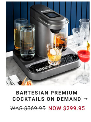 Bartesian premium cocktails on demand NOW $299.95