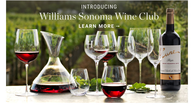 Introducing - Williams Sonoma Wine Club - Learn more