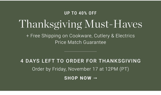up to 40% off Thanksgiving must-haves - Shop now