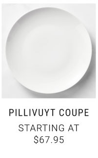 Pillivuyt Coupe Starting at $67.95