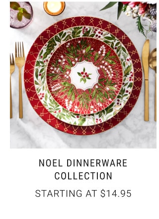 Noel Dinnerware Collection Starting at $14.95