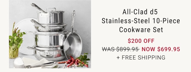 Starts today - All-Clad d5 Stainless-Steel 10-Piece Cookware Set - $200 off + Free Shipping