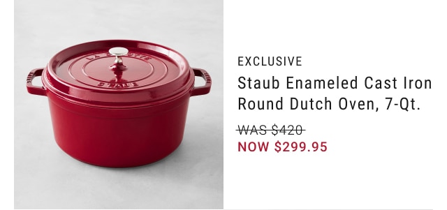 Staub Enameled Cast Iron Round Dutch Oven, 7-qt. - NOW $299.95