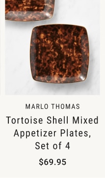 Marlo Thomas Tortoise Shell Mixed Appetizer Plates, Set of 4 - $69.95