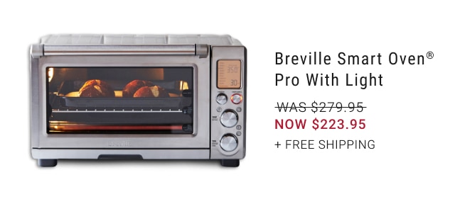 Breville Smart Oven® Pro with Light - NOW $223.95 + free shipping