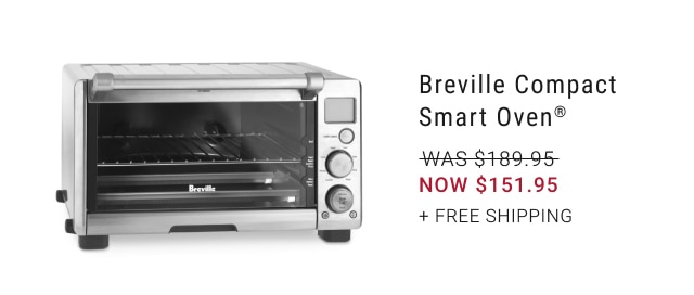 Breville Compact Smart Oven® - NOW $151.95 + free shipping