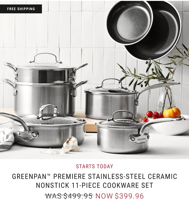Starts today GreenPan™ Premiere Stainless-Steel Ceramic Nonstick 11-Piece Cookware Set now $399.96