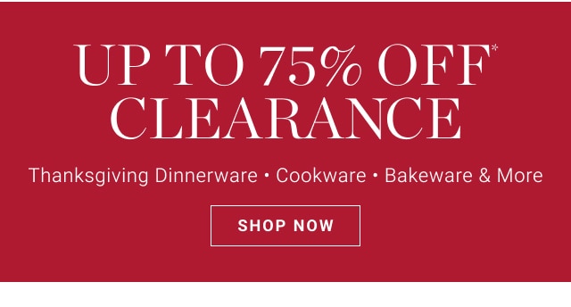 UP to 75% Off* Clearance - Shop now