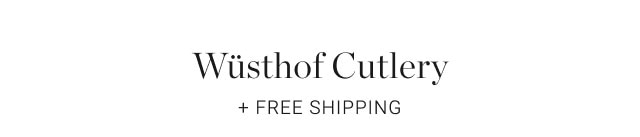 Wüsthof Cutlery + free shipping