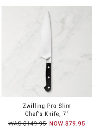 Zwilling Pro Slim Chef’s Knife, 7" NOW $79.95