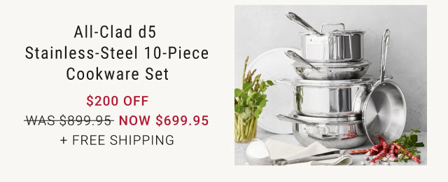 All-Clad D5 Stainless-Steel 10-Piece Cookware Set NOW $699.95 + Free Shipping