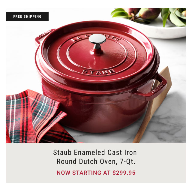 Staub Enameled Cast Iron Round Dutch Oven, 7-Qt. NOW starting at $299.95