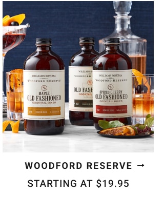 Woodford Reserve - Starting at $19.95