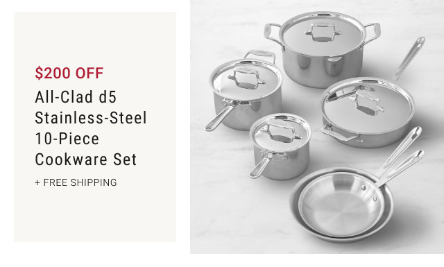$200 off All-Clad D5  Stainless-Steel 10-Piece Cookware Set + free shipping