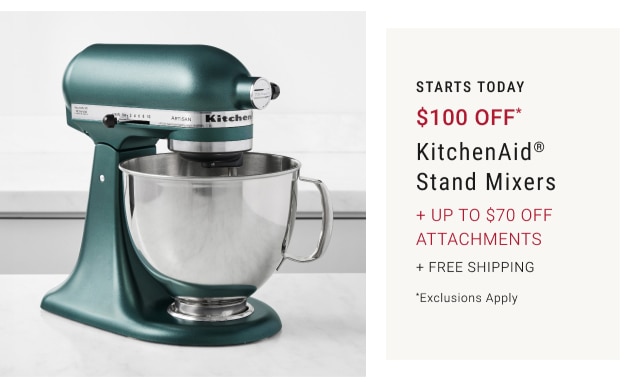 Starts Today $100 Off KitchenAid® Stand Mixers + Up to $70 Off Attachments + free shipping