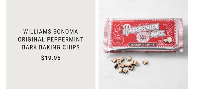 Williams Sonoma Original Peppermint Bark Baking Chips - $19.95