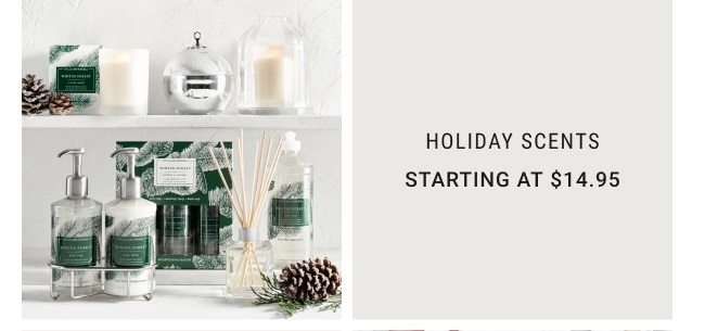 Holiday Scents - Starting at $14.95