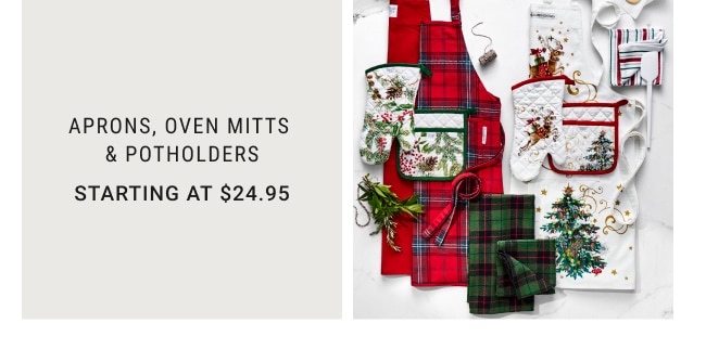 Aprons, Oven Mitts & Potholders - Starting at $12.95